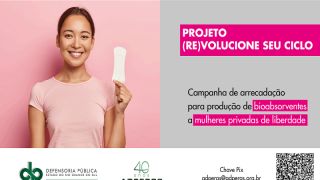 DPE/RS e ADPERGS lançam campanha de arrecadação para produção de bioabsorventes a mulheres privadas de liberdade