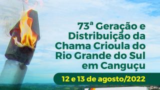 Prefeitura convida para a 73ª Geração e Distribuição da Chama Crioula em Canguçu