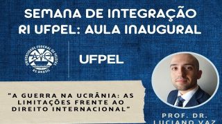 Relações Internacionais, da UFPel, terá aula inaugural nesta quarta, dia 3 de agosto, às 19 horas