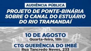 Audiência discutirá projeto de ponte binária sobre o canal do Rio Tramandaí nesta quarta, dia 10 de agosto