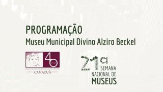 21ª Semana Nacional de Museus, de Camaquã, acontece entre os dias 16 e 23 de maio