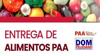 Prefeitura de Dom Feliciano anuncia cronograma de entregas do Programa de Aquisição de Alimentos 