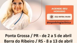 SS Podologia Clínica atende de 2 a 5 de abril, em Ponta Grossa/PR e, de 8 a 13 de abril, em Barra do Ribeiro
