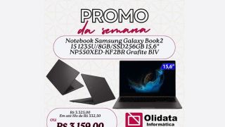 Promo da semana, na Olidata: notebook Samsung Galaxy Book2 8GB, SSD 256GB, 15,6” – por R$ 3159,00 a vista