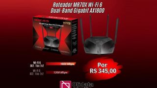 Promo da semana, na Olidata: Roteador WiFi6 Dual-Band, Mais Rápido e Inteligente, por R$ 345,00